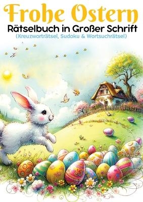 Frohe Ostern - Rätselbuch in großer Schrift | Ostergeschenk - Isamrätsel Verlag