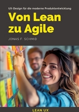 Von Lean zu Agile - Jonas F. Schmid