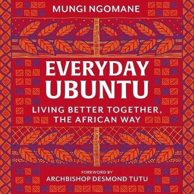 Everyday Ubuntu - Mungi Ngomane