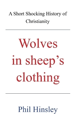 Wolves in sheep's clothing - Phil Hinsley