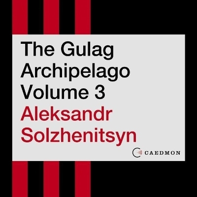 The Gulag Archipelago Volume 3 - Aleksandr I Solzhenitsyn