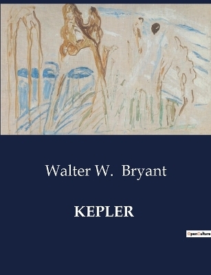 Kepler - Walter W Bryant
