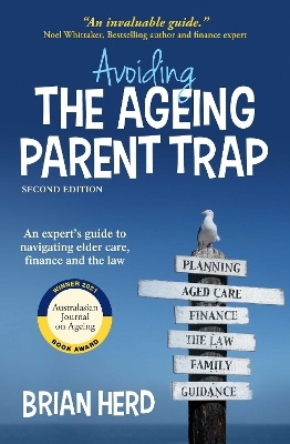 Avoiding the Ageing Parent Trap, Second Edition - Brian Herd