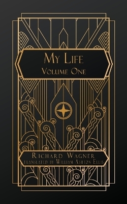 My Life - Richard Wagner