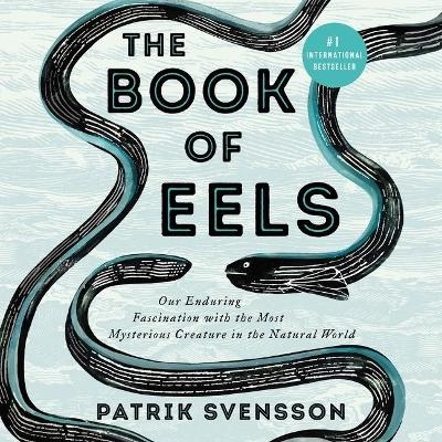 The Book of Eels Lib/E - Patrik Svensson