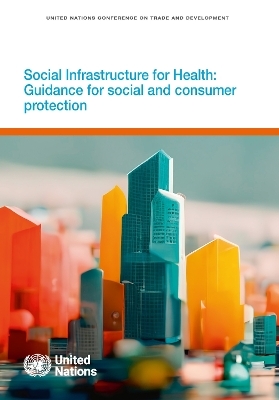 Social infrastructure for health -  United Nations Conference on Trade and Development