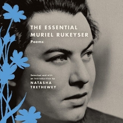 The Essential Muriel Rukeyser Lib/E - Muriel Rukeyser