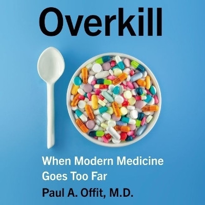Overkill - Paul A Offit