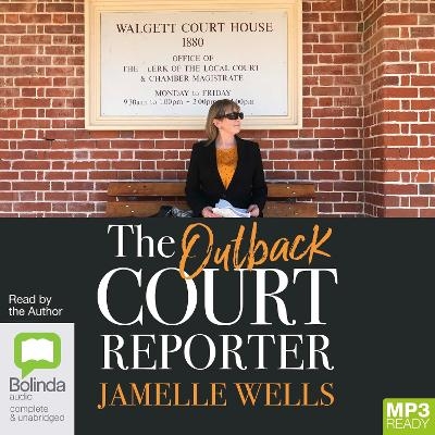 The Outback Court Reporter - Jamelle Wells