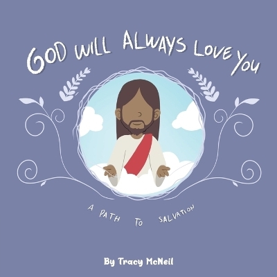 God Will Always Love You - Tracy McNeil