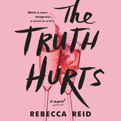 The Truth Hurts Lib/E - Rebecca Reid