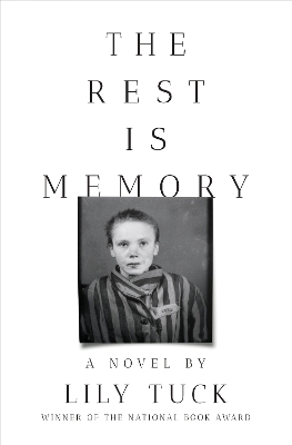 The Rest Is Memory - Lily Tuck