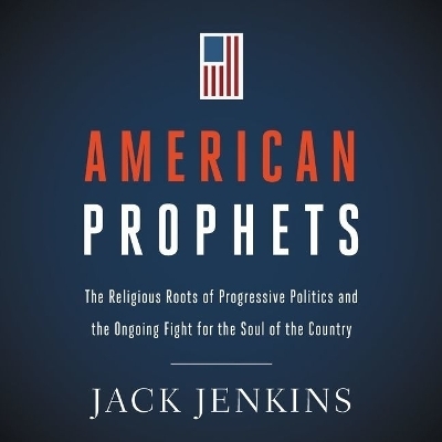 American Prophets - Jack Jenkins