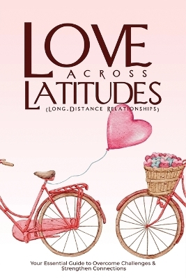 LOVE ACROSS LATITUDES (Long-Distance Relationships) -  Agboola