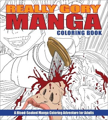 Really Gory Manga Coloring Book -  Paperplanitstudios