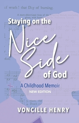 Staying on the Nice Side of God - Voncille Henry