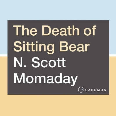 The Death of Sitting Bear Lib/E - 