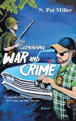 Surviving War and Crime - N Pat Miller