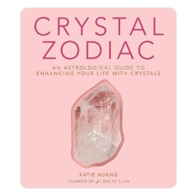 Crystal Zodiac - Katie Huang