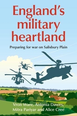 England’S Military Heartland - Vron Ware, Antonia Lucia Dawes, Mitra Pariyar, Alice Cree