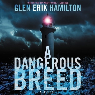 A Dangerous Breed Lib/E - Glen Erik Hamilton