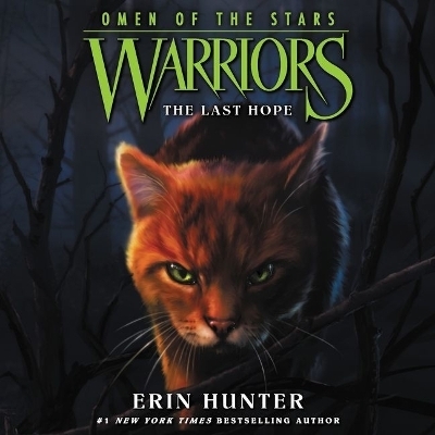 Warriors: Omen of the Stars #6: The Last Hope - Erin Hunter