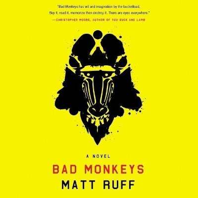 Bad Monkeys - Matt Ruff