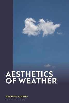 Aesthetics of Weather - Dr Madalina Diaconu