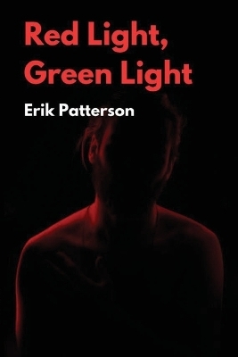 Red Light Green Light - Erik Patterson