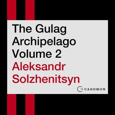 The Gulag Archipelago Volume 2 - Aleksandr I Solzhenitsyn