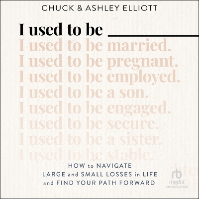 I Used to Be - Ashley Elliott, Chuck Elliott