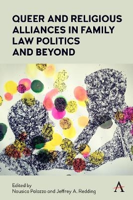 Queer and Religious Alliances in Family Law Politics and Beyond - 