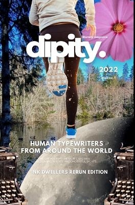 DELETION - Dipity Literary Magazine Issue #1 (Ink Dwellers Rerun) - Dipity Literary Magazine