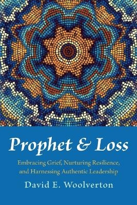 Prophet and Loss - David E Woolverton