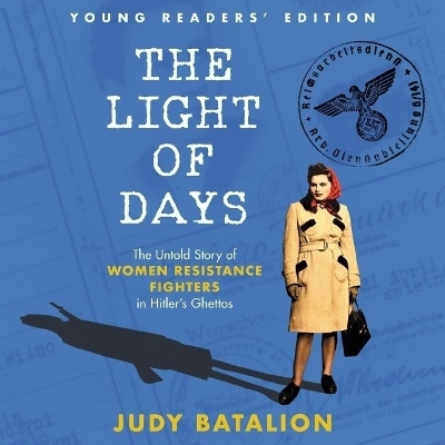 The Light of Days Young Readers' Edition Lib/E - Judy Batalion