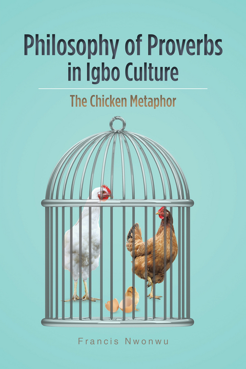 Philosophy of Proverbs in Igbo Culture -  Francis Nwonwu