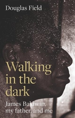 Walking in the Dark - Douglas Field