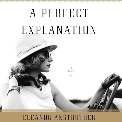 A Perfect Explanation Lib/E - Eleanor Anstruther