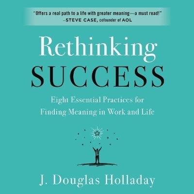 Rethinking Success - J Douglas Holladay