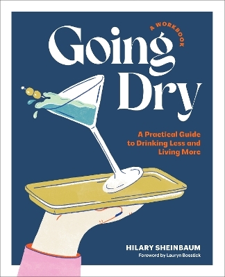 Going Dry: A Workbook - Hilary Sheinbaum