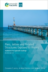 Piers, Jetties and Related Structures Exposed to Waves - Cuomo, Giovanni; Polidoro, Andrea; Allsop, William