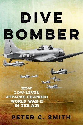 Dive Bomber - Peter C. Smith