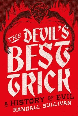 The Devil's Best Trick - Randall Sullivan
