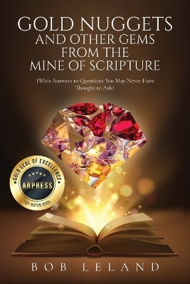 Gold Nuggets and Other Gems from the Mine of Scripture - Bob Leland
