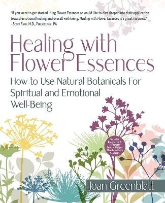 Healing with Flower Essences - Joan Greenblatt
