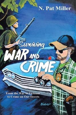 Surviving War and Crime - N Pat Miller