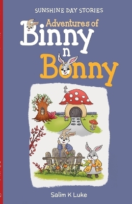 Adventures of Binny n Bonny - Sunshine Day Stories - Salim K Luke