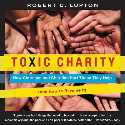 Toxic Charity - Robert D Lupton