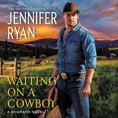 Waiting on a Cowboy - Jennifer Ryan