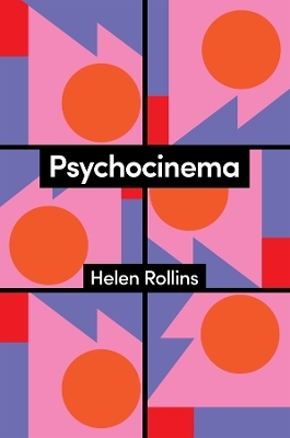 Psychocinema - Helen Rollins